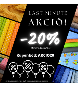 Last minute akció! -20% mindenre